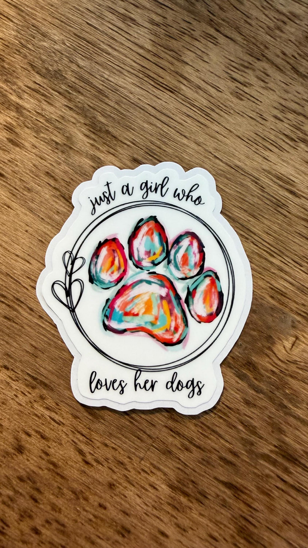 Just a Girl Who Loves Her Dogs Sticker | Colorful Paw Print Vinyl Sticker