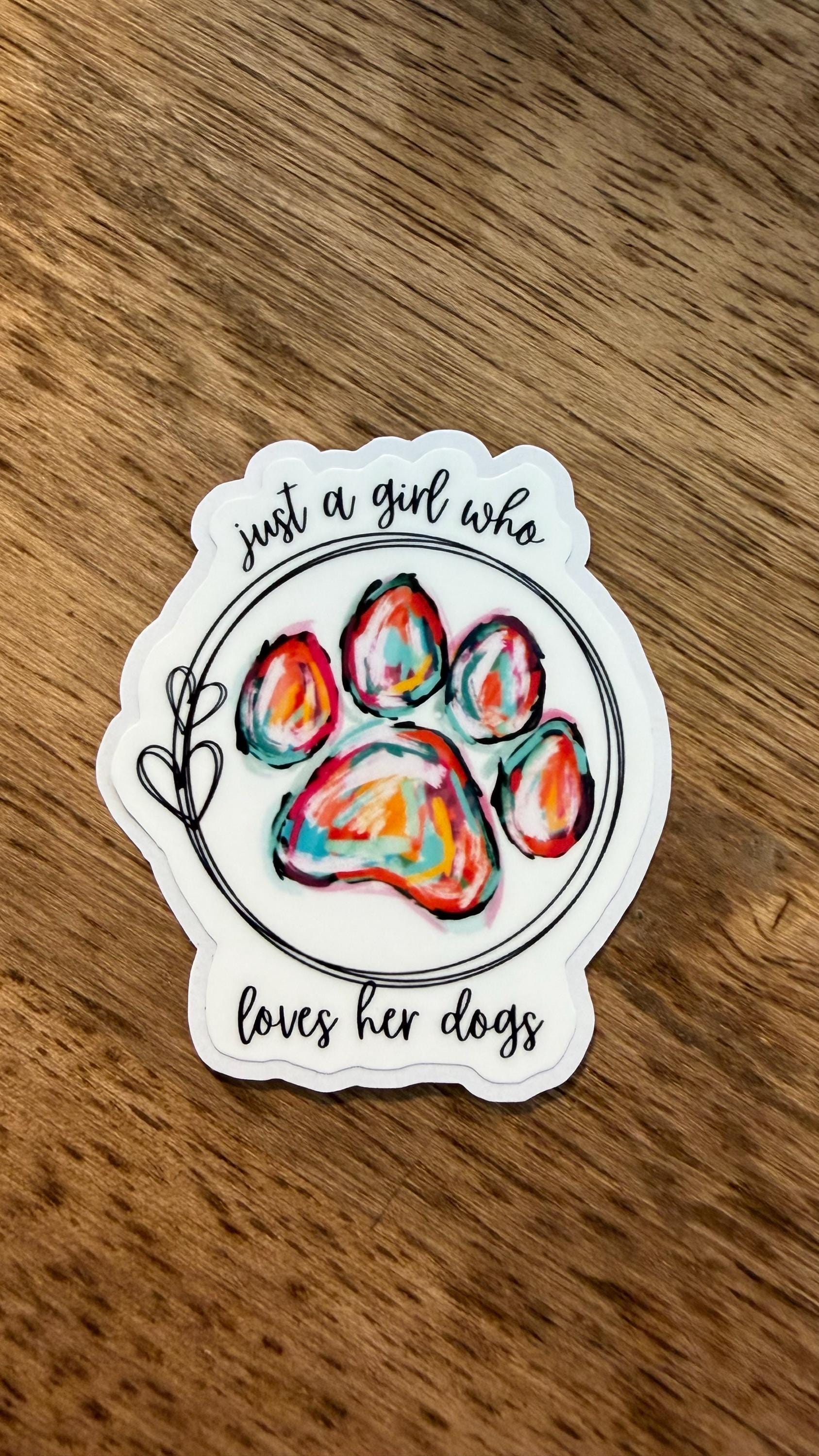 Just a Girl Who Loves Her Dogs Sticker | Colorful Paw Print Vinyl Sticker